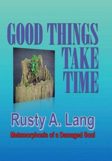 Good Things Take Time