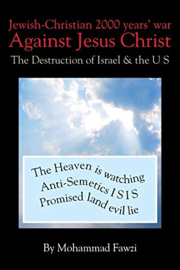 Jewish-Christian 2000 Years War Against Jesus Christ