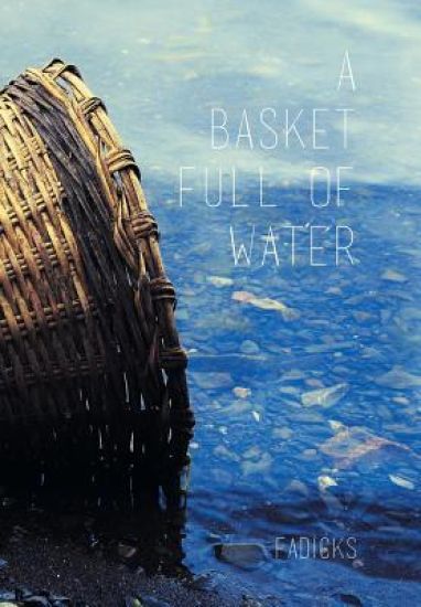 A Basket Full Of Water