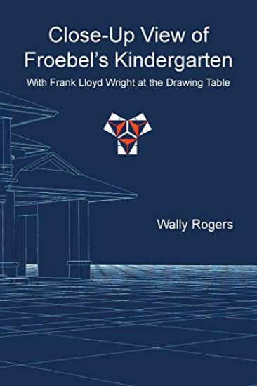 Close-Up View of Froebel's Kindergarten with Frank Lloyd Wright at the Drawing Table