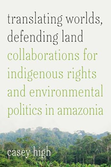 Translating Worlds, Defending Land