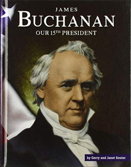 James Buchanan: Our 15th President