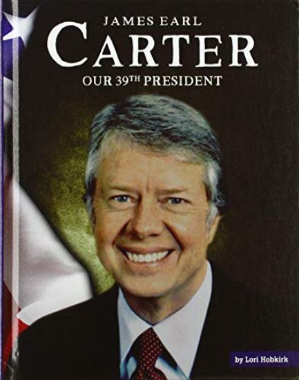 James Earl Carter: Our 39th President