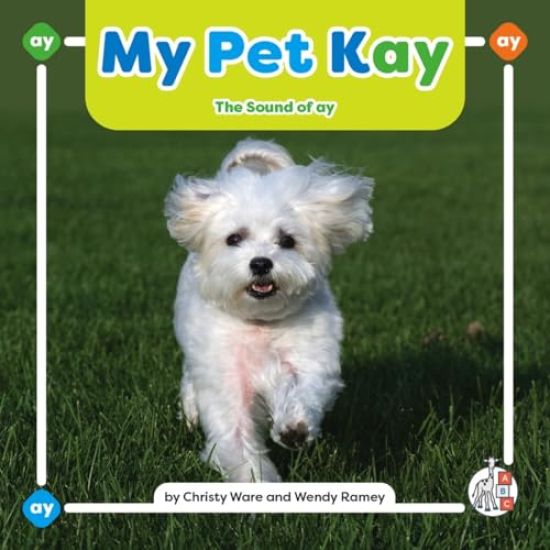 My Pet Kay: The Sound of Ay