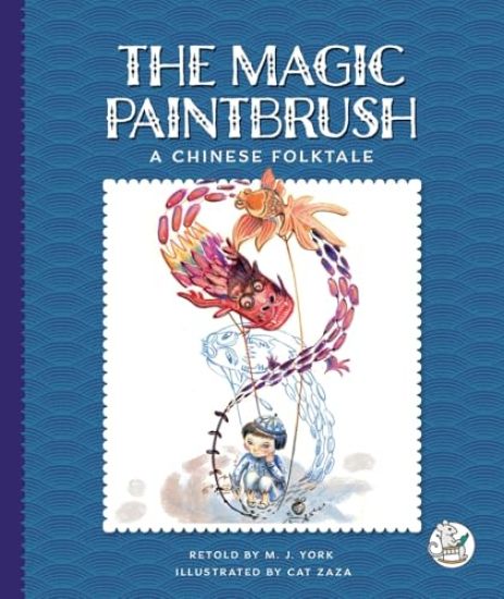 The Magic Paintbrush: A Chinese Folktale
