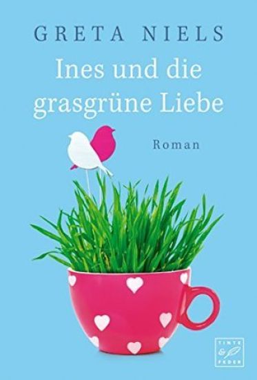 Ines und die grasgrüne Liebe