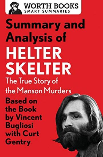 Summary and Analysis of Helter Skelter