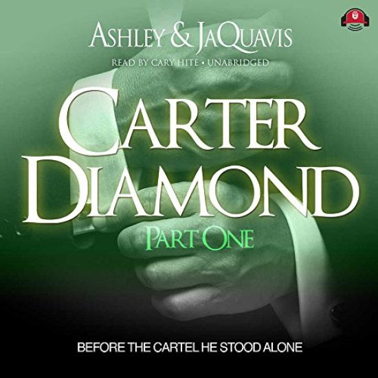 Carter Diamond Lib/E: Before the Cartel He Stood Alone