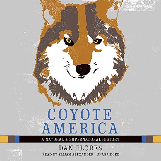 Coyote America Lib/E: A Natural and Supernatural History