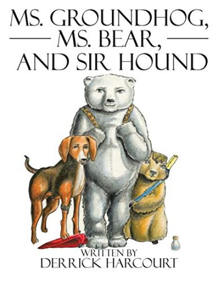 Ms. Groundhog, Ms. Bear, and Sir Hound