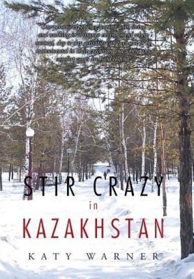 Stir Crazy in Kazakhstan