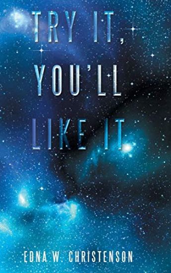 Try It, You'll Like It