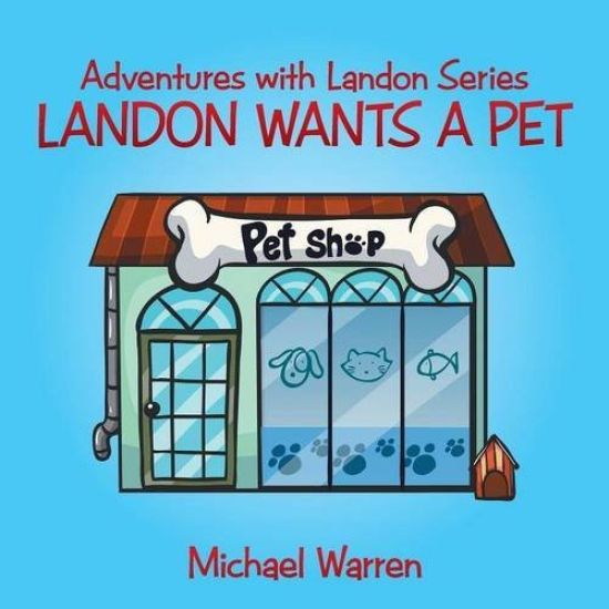 Landon Wants a Pet