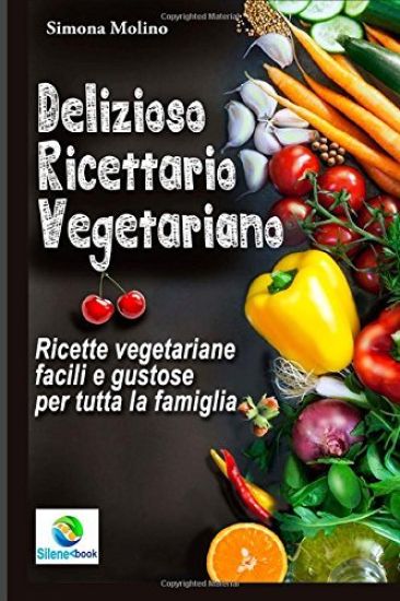 Delizioso Ricettario Vegetariano
