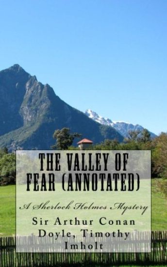 The Valley of Fear (Annotated), A Sherlock Holmes Mystery