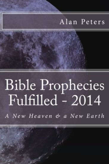 Bible Prophecies Fulfilled - 2014