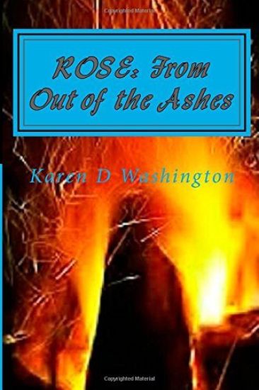 Rose: From out of the Ashes: It was not in vain