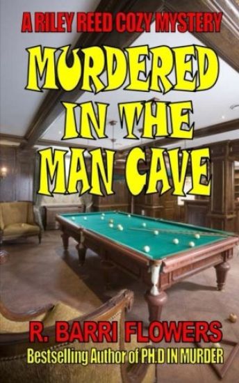 Murdered in the Man Cave: A Riley Reed Cozy Mystery