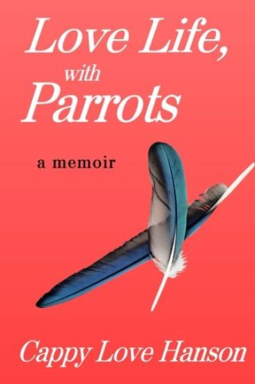 Love Life, with Parrots