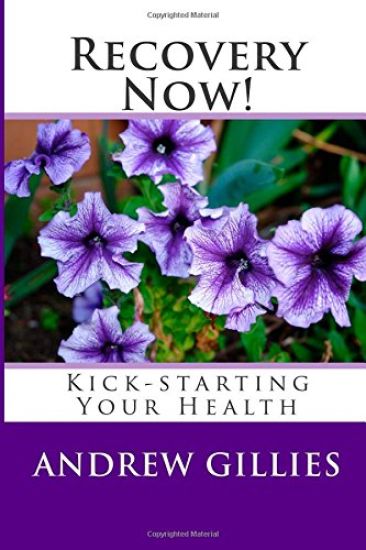 Recovery Now!: Kick-starting Your Health