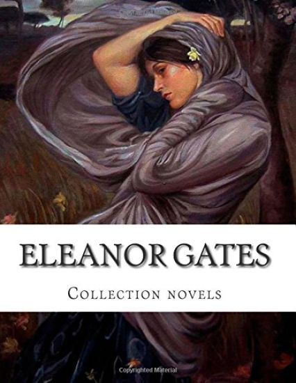 Eleanor Gates, Collection novels