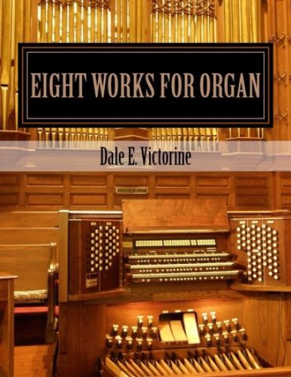 Eight Works for Organ