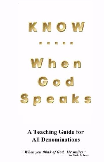 KNOW .. When God Speaks: How to More Effectively Read the Holy Bible