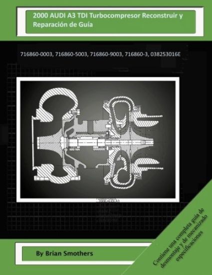 2000 AUDI A3 TDI Turbocompresor Reconstruir y Reparación de Guía: 716860-0003, 716860-5003, 716860-9003, 716860-3, 038253016e