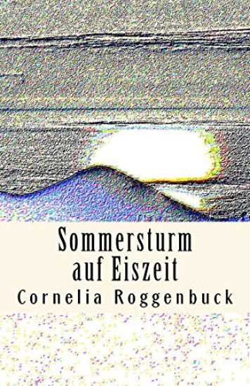 Sommersturm auf Eiszeit