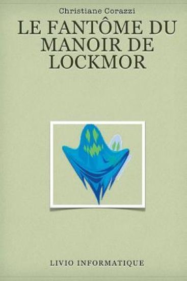 Le fantôme du manoir de Lockmor