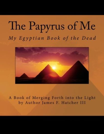 The Papyrus of Me: My Egyptian Book of the Dead