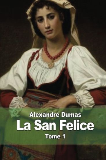 La San Felice: Tome 1