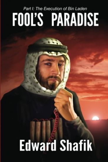 Fool's Paradise, Part One: The Execution of Bin Laden
