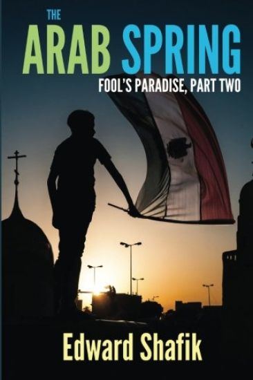 Fool's Paradise Part Two, The Arab Spring