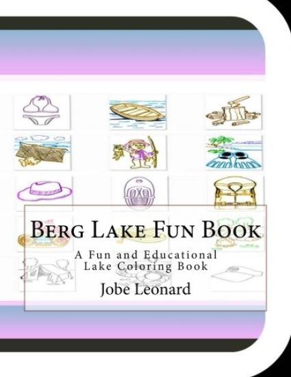 Berg Lake Fun Book: A Fun and Educational Lake Coloring Book