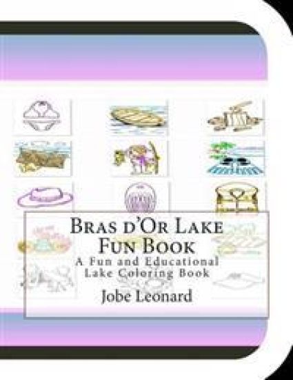 Bras d'Or Lake Fun Book: A Fun and Educational Lake Coloring Book