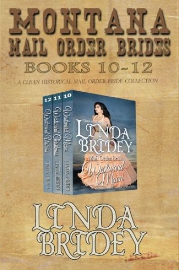 Montana Mail Order Brides - Books 10 - 12: A Clean Historical Mail Order Bride Collection