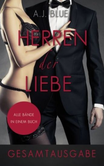 Herren der Liebe - Der Roman (Gesamtausgabe)