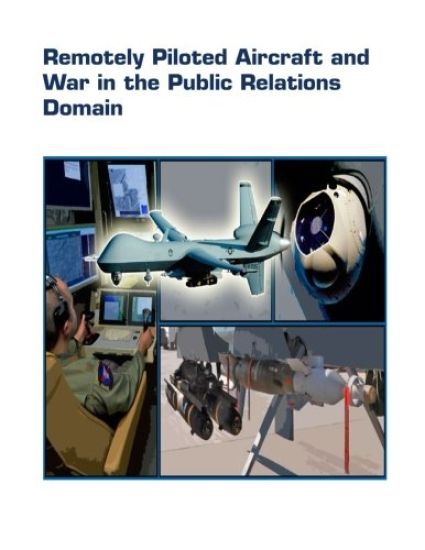 Remotely Piloted Aircraft and War in the Public Relations Domain