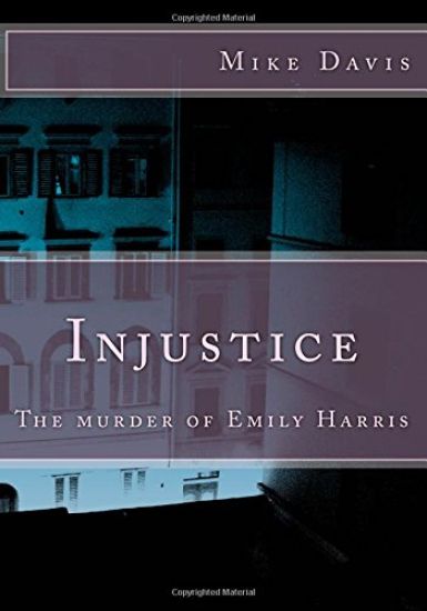 Injustice: The murder of Emily Harris