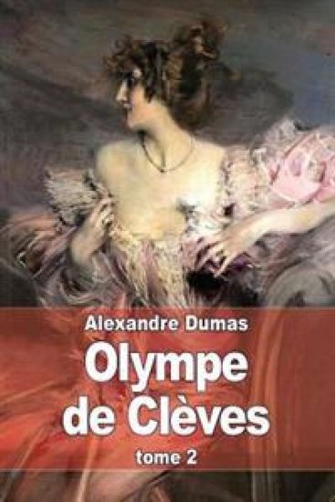 Olympe de Clèves: Tome 2