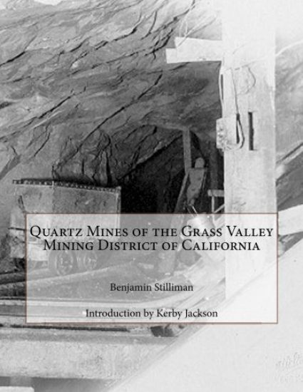 Quartz Mines of the Grass Valley Mining District of California