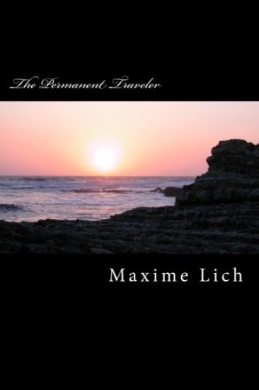 The Permanent Traveler: (Novel)