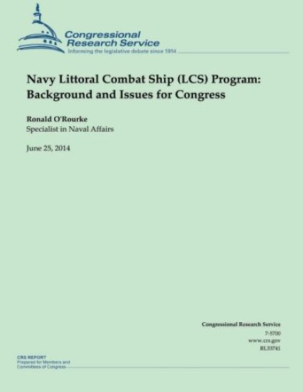 Navy Littoral Combat Ship (LCS) Program: Background and Issues for Congress