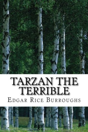 Tarzan the Terrible: (Edgar Rice Burroughs Classics Collection)