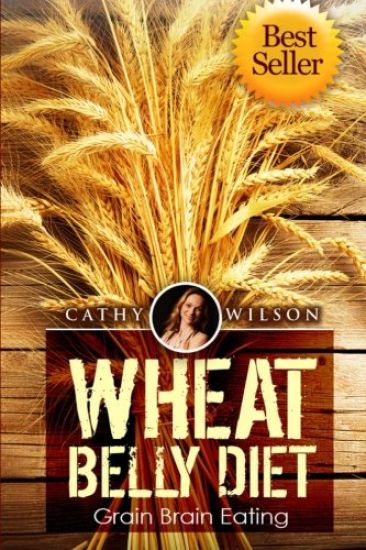 Wheat Belly Diet: Grain Brain Eating