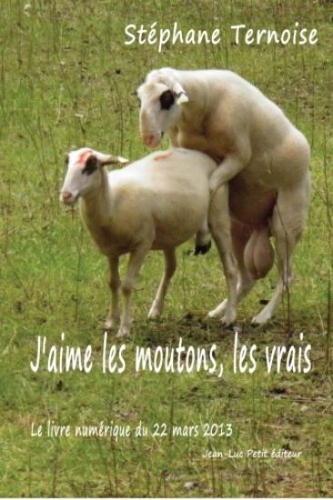 J'aime les moutons, les vrais: Le livre numérique du 22 mars 2013