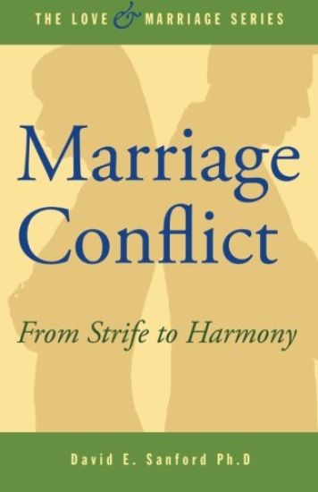 Marriage Conflict: From Strife to Harmony
