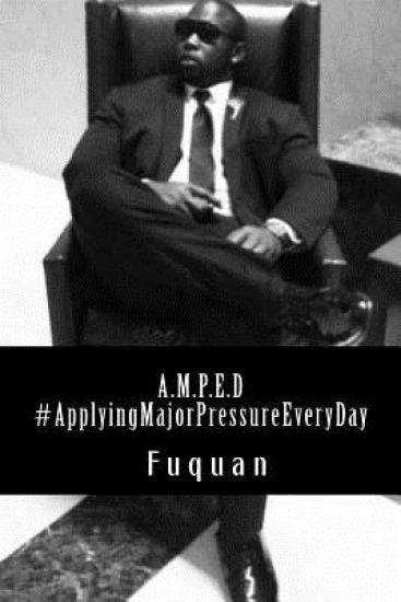 A.M.P.E.D. #ApplyingMajorPressureEveryDay