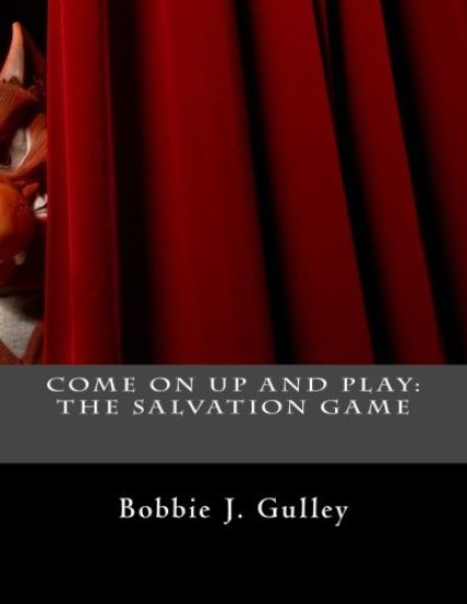 Come On Up And Play: The Salvation Game
